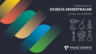 Ruszyły zapisy na zajęcia semestralne w semestrze letnim 2025/2026!