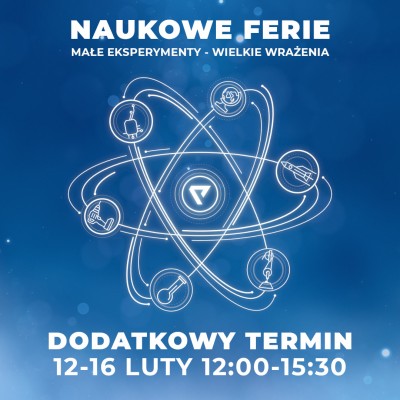 Otwieramy dodatkowy termin na tegoroczne Naukowe Ferie!