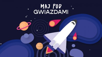 Niedziele w Planetarium – zapraszamy 18 i 25 maja