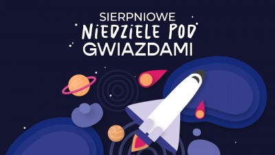 Sierpniowe niedziele pod gwiazdami – wakacje z kosmiczną energią!