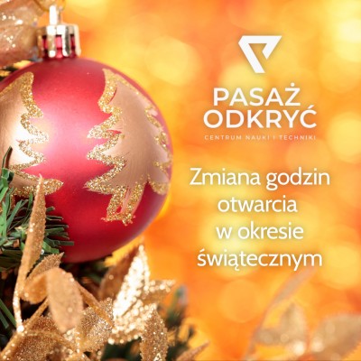 Dni otwarcia Pasażu Odkryć w okresie świątecznym