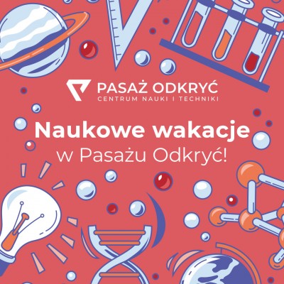 Ostatnie miejsca na sierpniowe warsztaty Naukowe Wakacje!