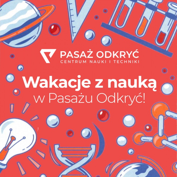 Zapraszamy na Naukowe Wakacje!