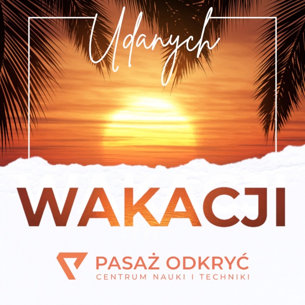 Życzymy udanych wakacji!