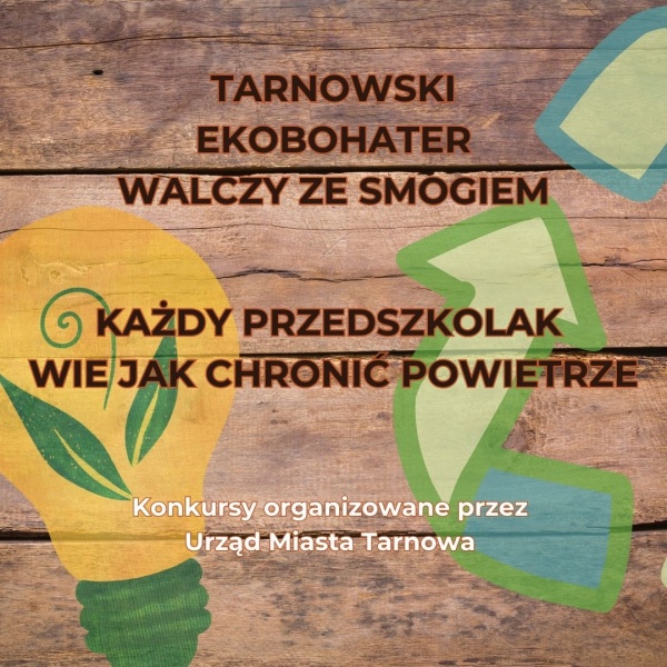 Konkursy ekologiczne dla szkół i przedszkoli organizowane przez Urząd Miasta Tarnowa