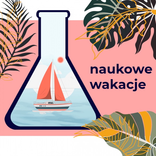 Trwają zapisy na Naukowe Wakacje w Pasażu Odkryć